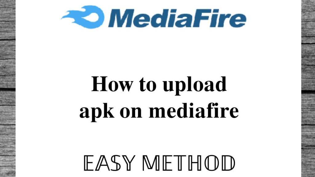 How to Upload an APK to Mediafire When You Can’t