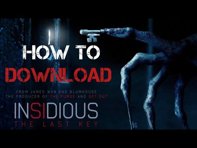 Download the Insidious The Last Key Stream movie from Mediafire