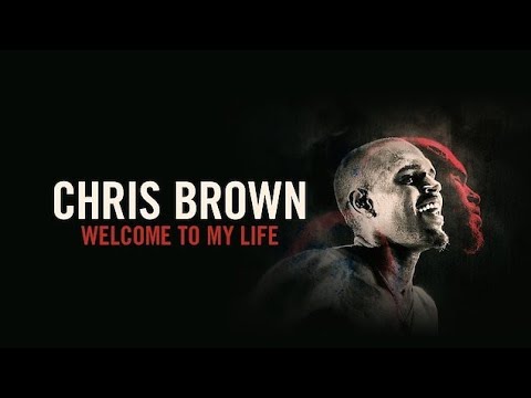 Download Chris Brown: Welcome to My Life Movie