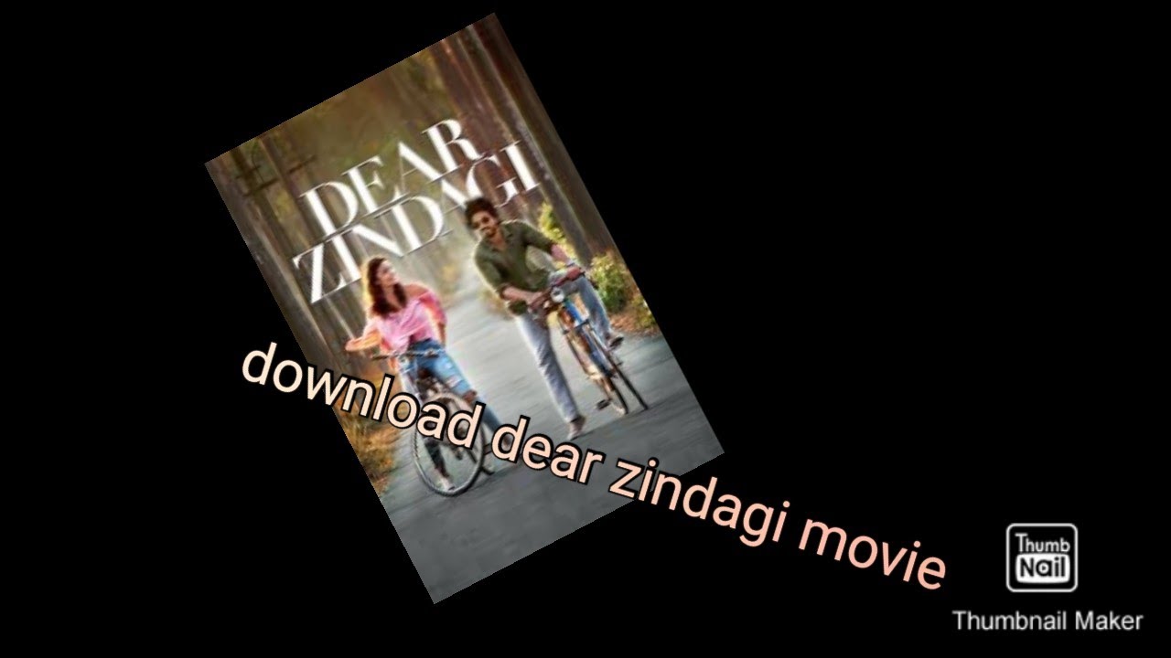 Download Dear Zindagi Movie