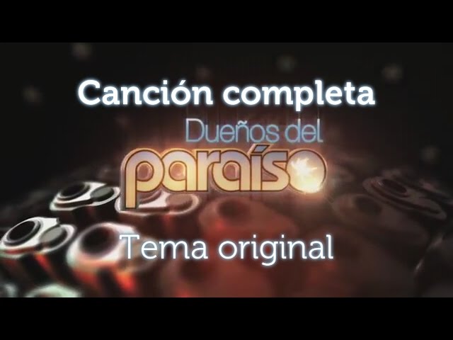 Download Dueños del paraíso TV Show