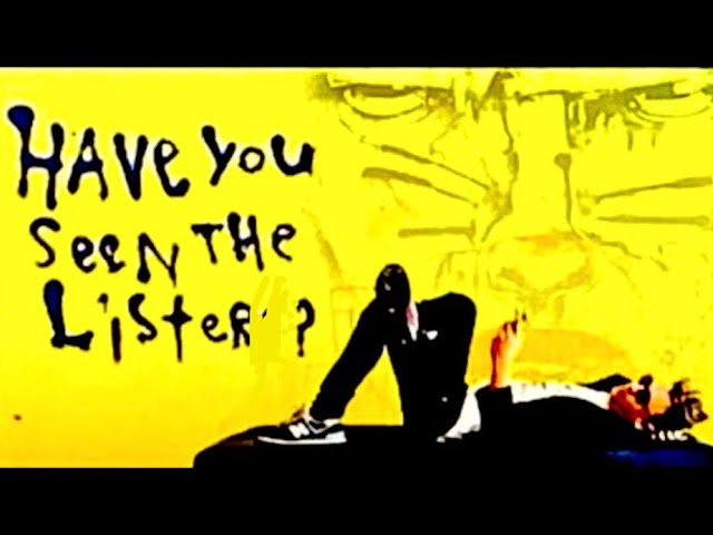 Download Have You Seen the Listers? Movie