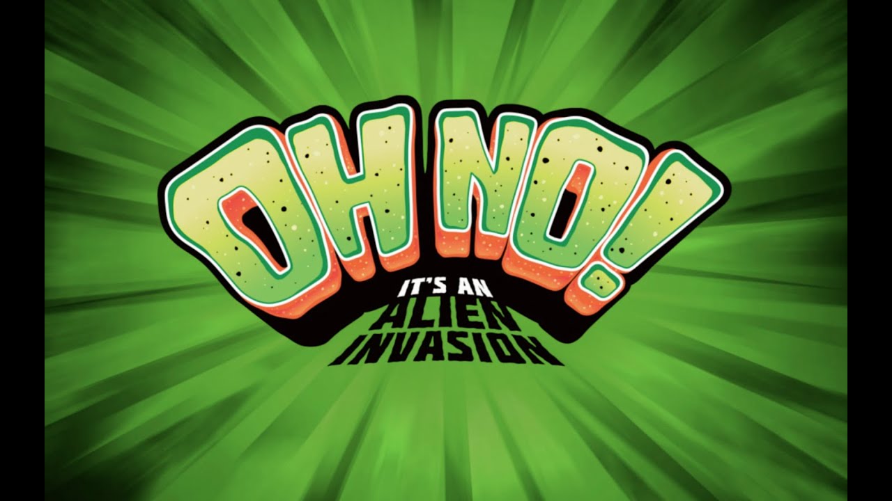 Download Oh No! It's an Alien Invasion TV Show