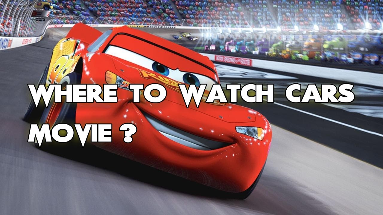 Download the Cars Where To Watch movie from Mediafire