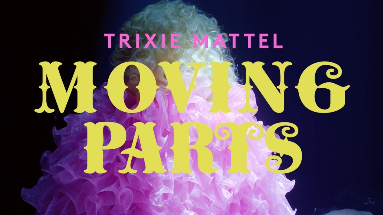 Download Trixie Mattel: Moving Parts Movie