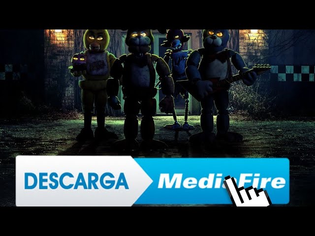 Download the Five Nights At Freddy'S The movie from Mediafire