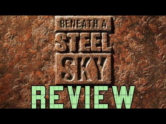 Beneath a Steel Sky Remastered Review