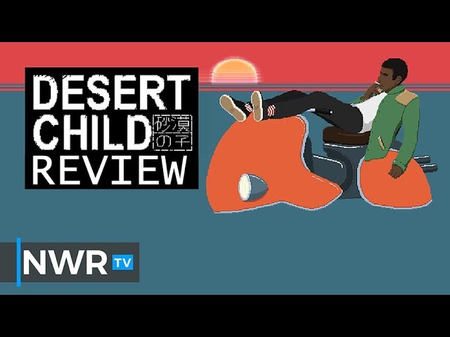 Desert Child Review  Burning Fuel