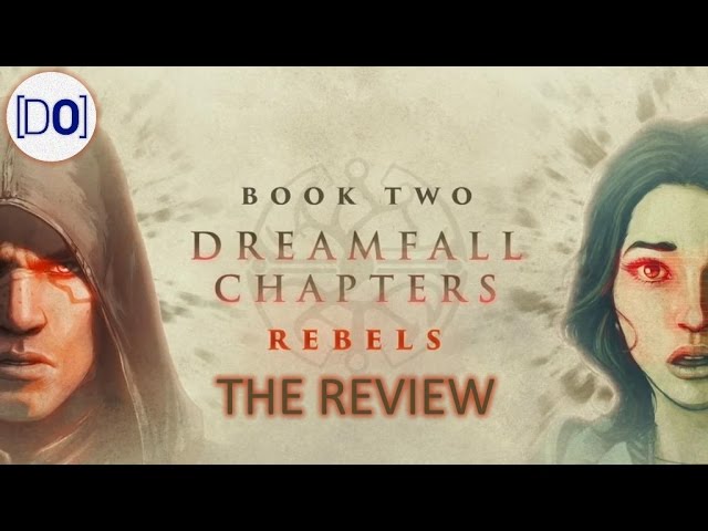 Dreamfall Chapters Book Two Rebels Review