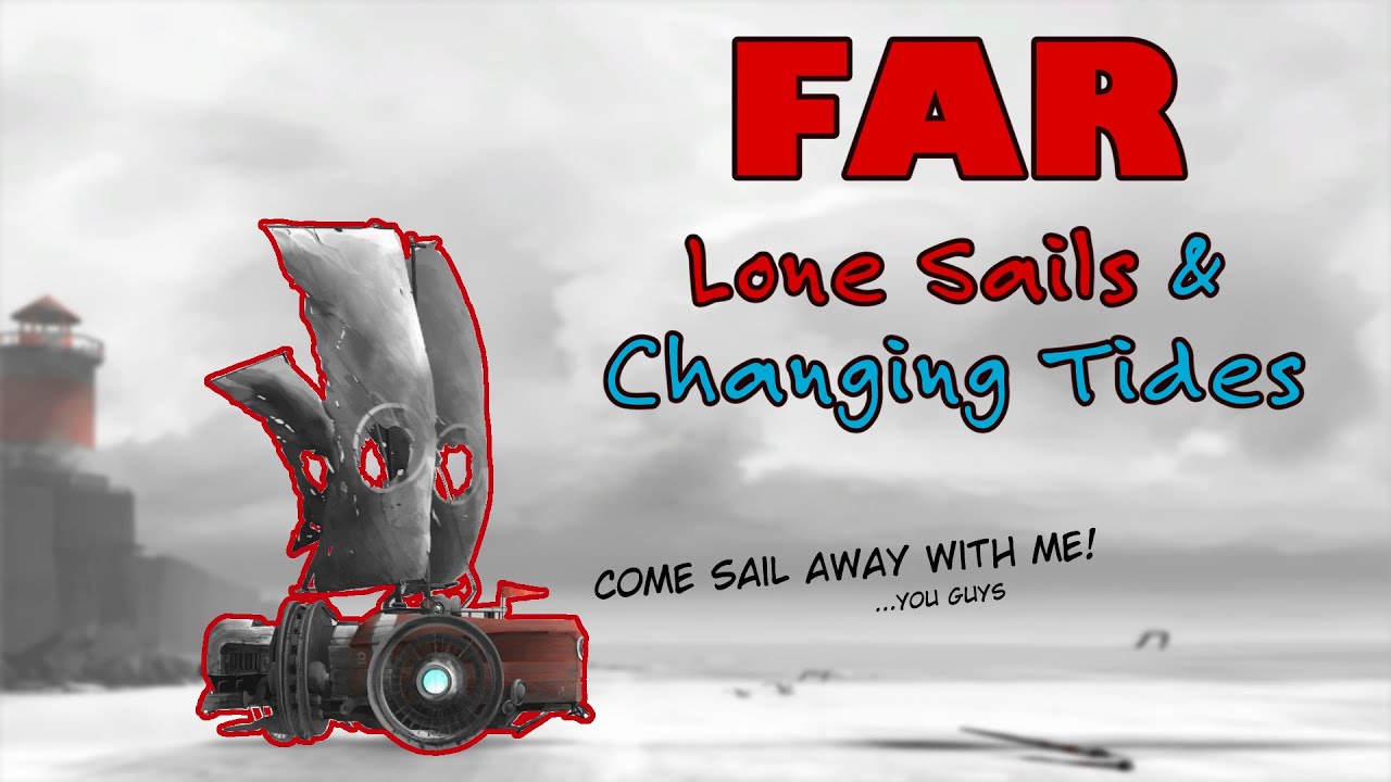 FAR Lone Sails Review Come Sail Away