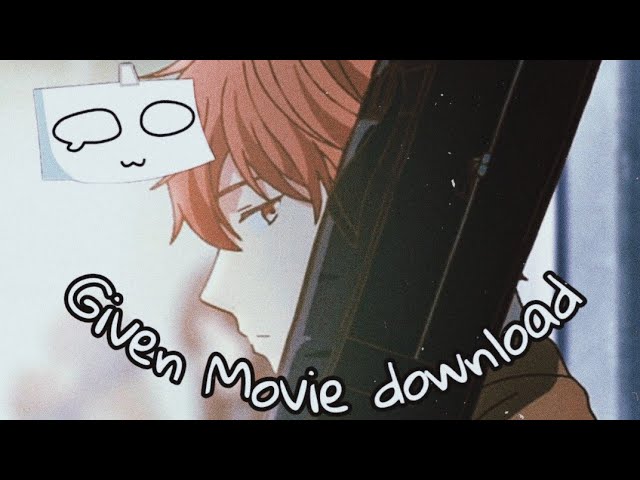 Given Movie anime mediafire download