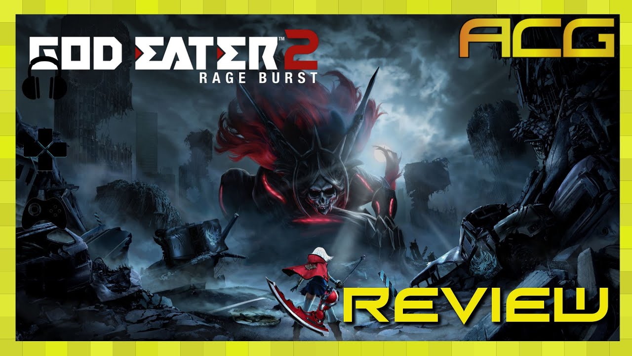 God Eater 2 Rage Burst Review