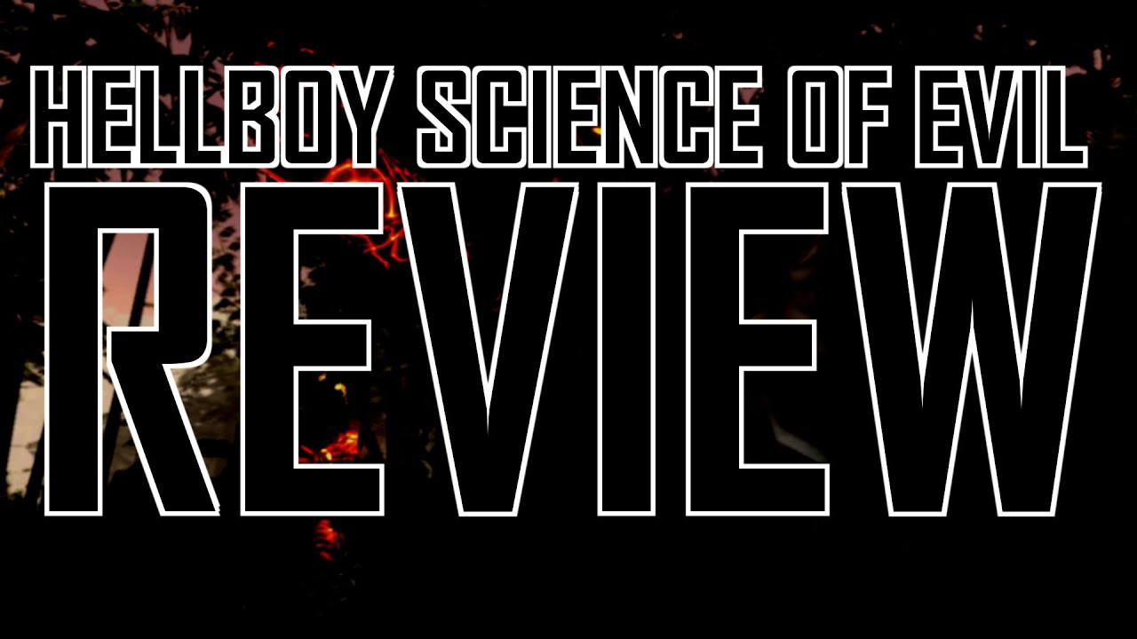 Hellboy Science of Evil Review