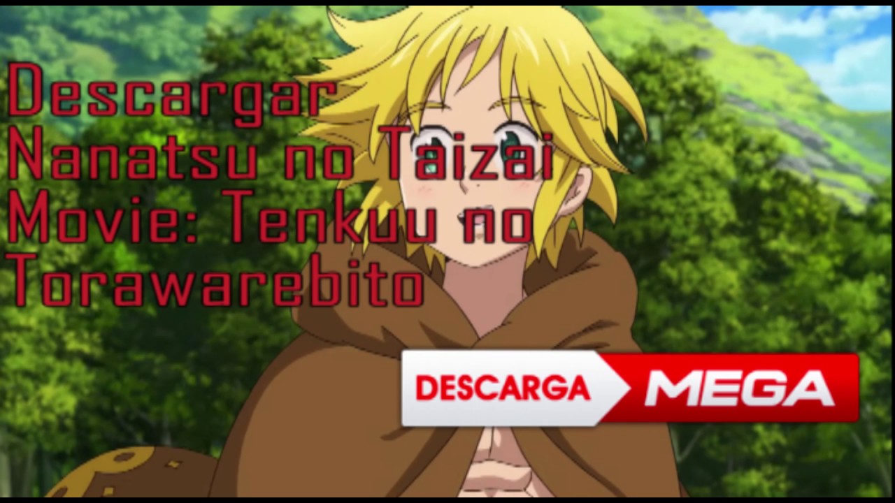 Nanatsu no Taizai Movie 1: Tenkuu no Torawarebito anime mediafire download