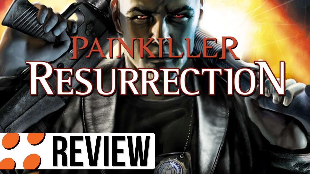 Painkiller Resurrection Review