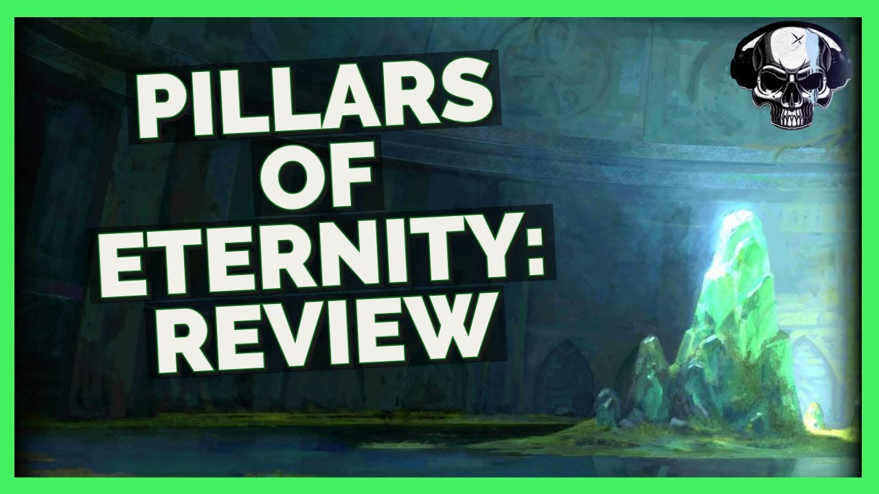 Pillars of Eternity Review