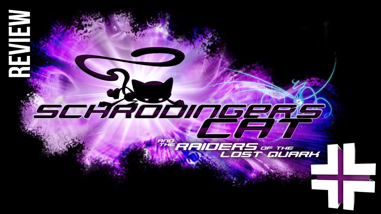 Schrodingers Cat And The Raiders Of The Lost Quark Review