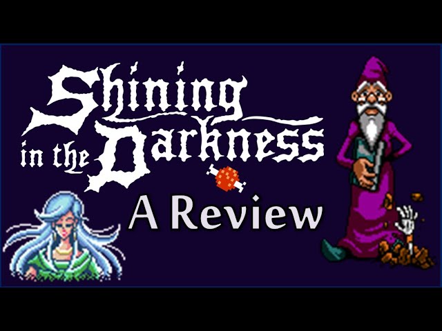 Shining in the Darkness Review