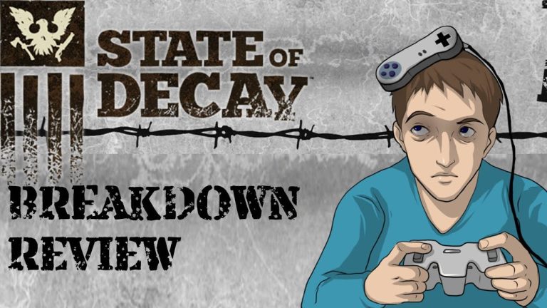 State of Decay Breakdown Review