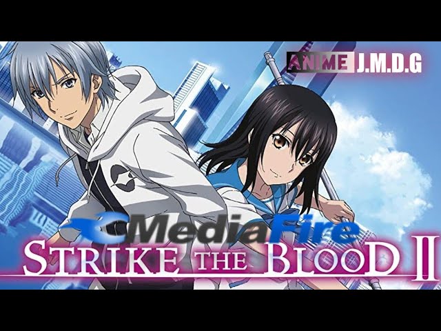 Strike the Blood II anime mediafire download