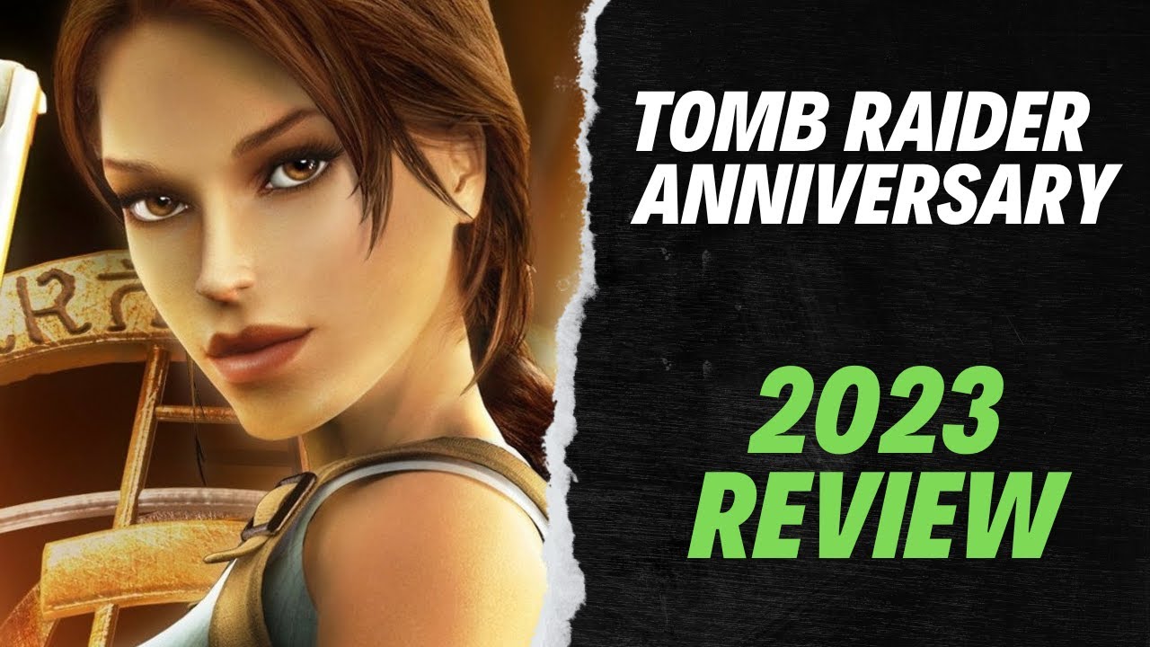 Tomb Raider Anniversary Review