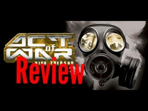 Act of War High Treason Review