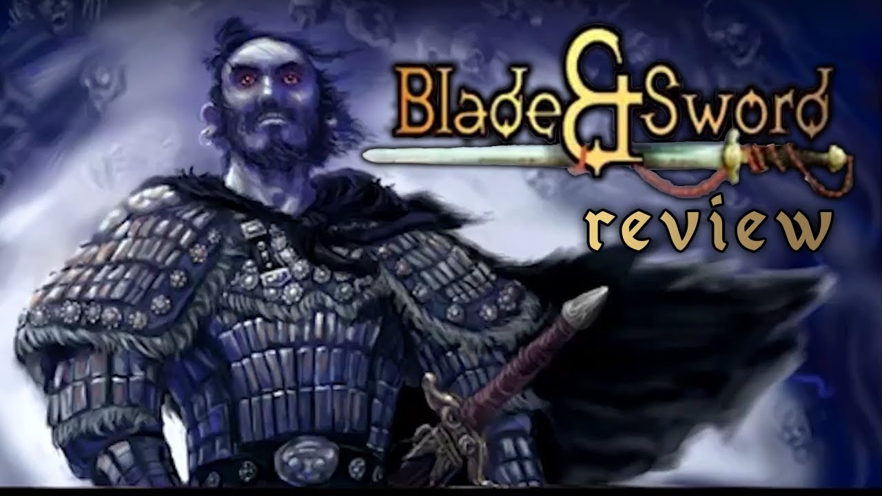 Blade and Sword Review