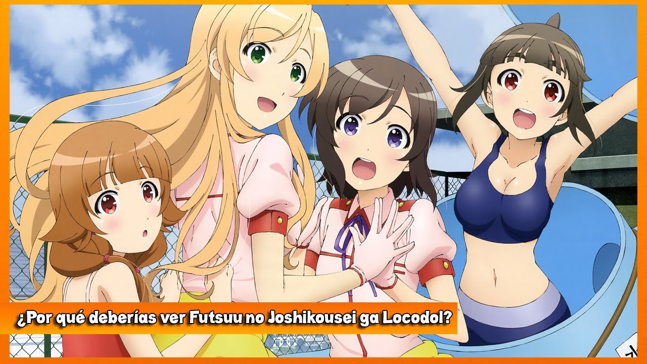 Futsuu no Joshikousei ga [Locodol] Yattemita. OVA anime mediafire download