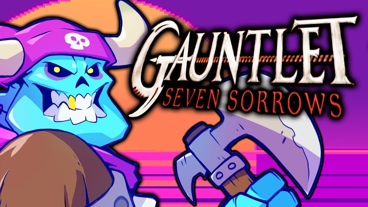 Gauntlet Seven Sorrows Review