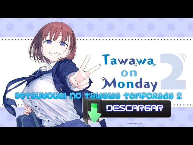 Getsuyoubi no Tawawa 2 Special anime mediafire download