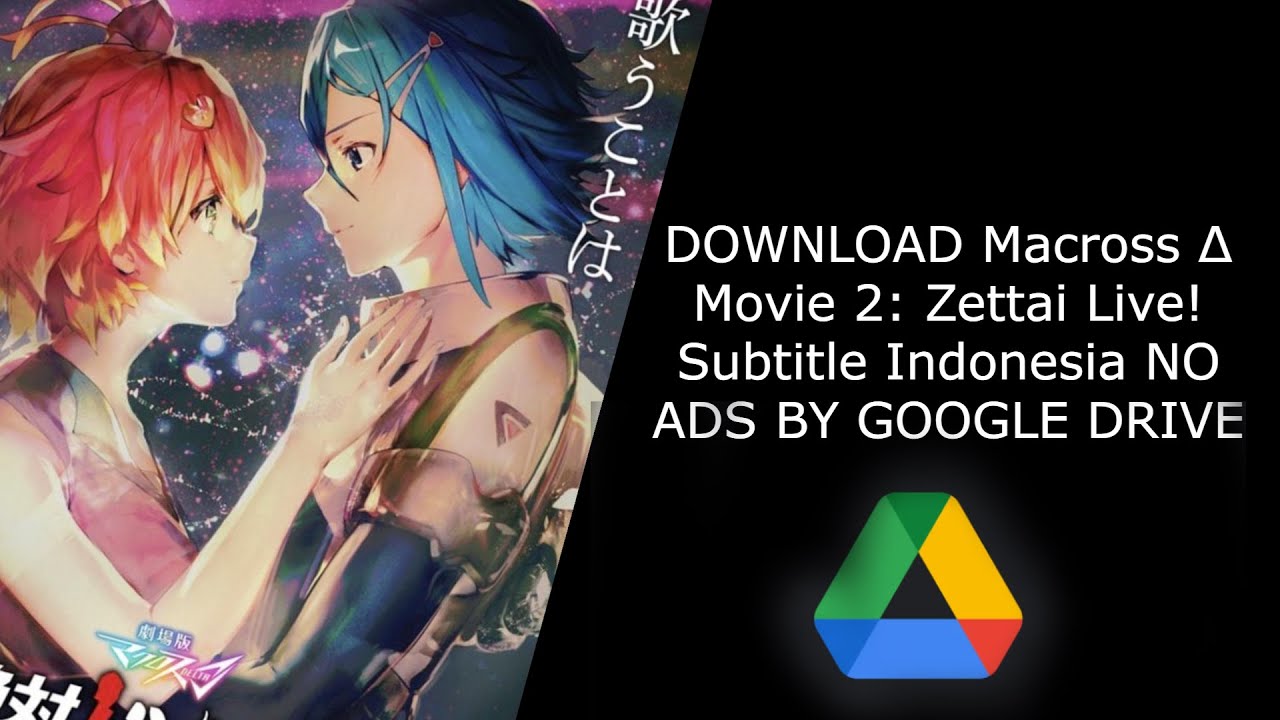 Macross Δ Movie 2: Zettai Live!!! anime mediafire download