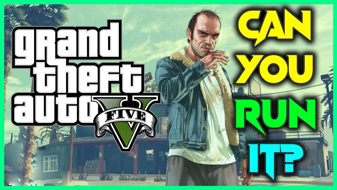 PC Specs You Need to Play GTA V