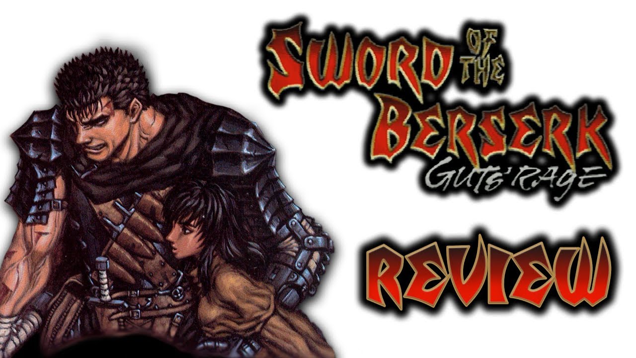 Sword of the Berserk Guts Rage Review