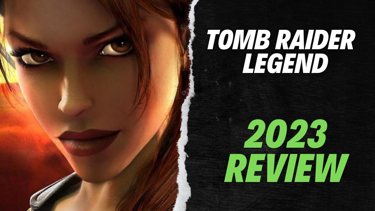 Tomb Raider Legend Review