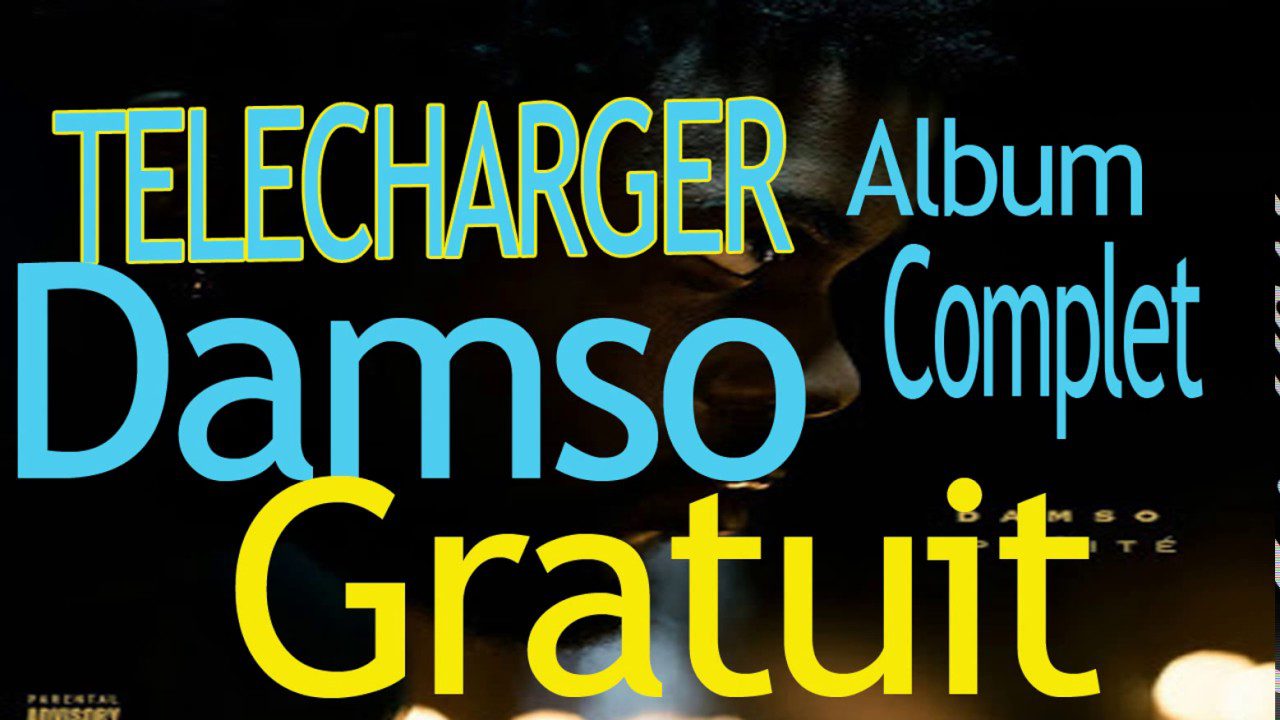 Album Damso à télécharger gratuitement sur Mediafire : Le guide ultime