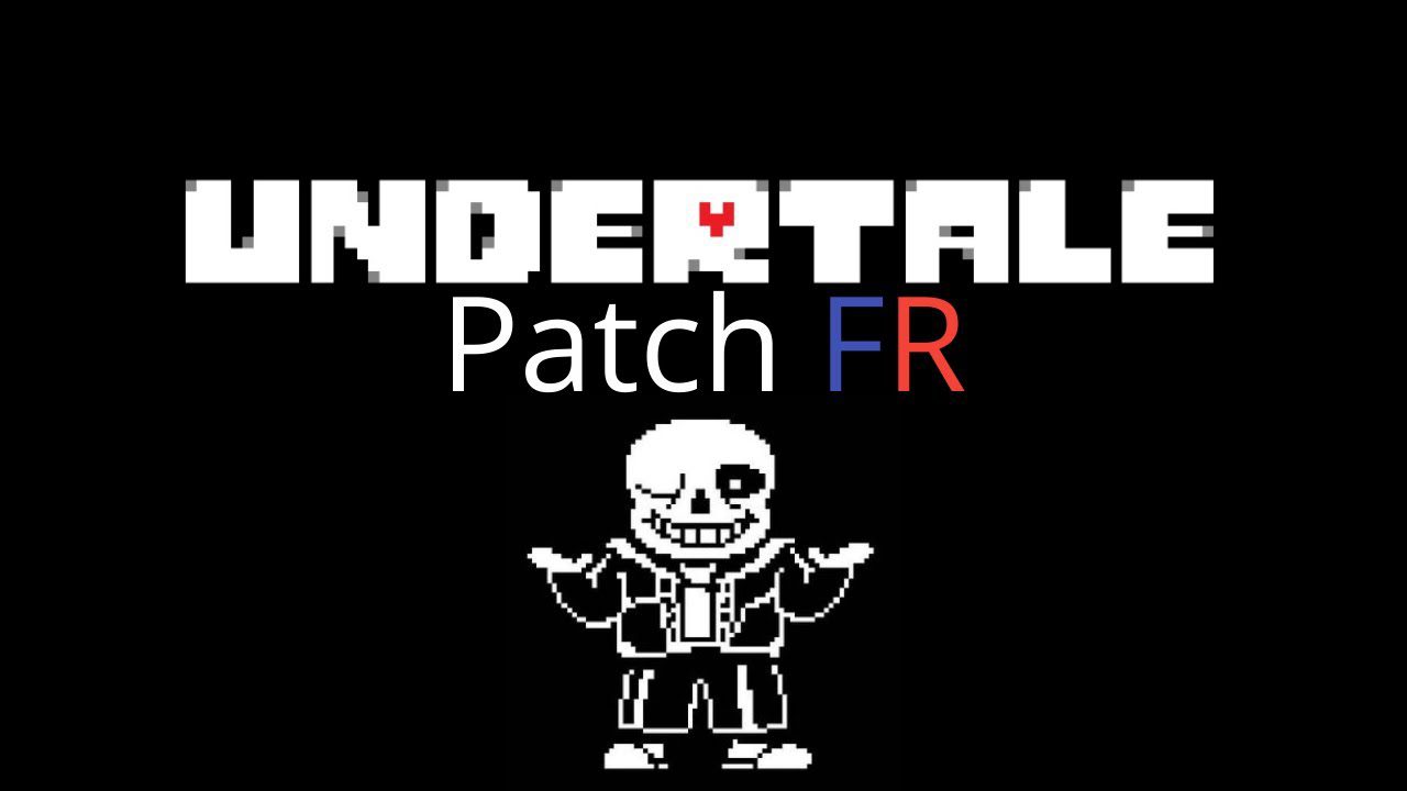 Le meilleur lien Mediafire avec le patch fr Undertale pour télécharger