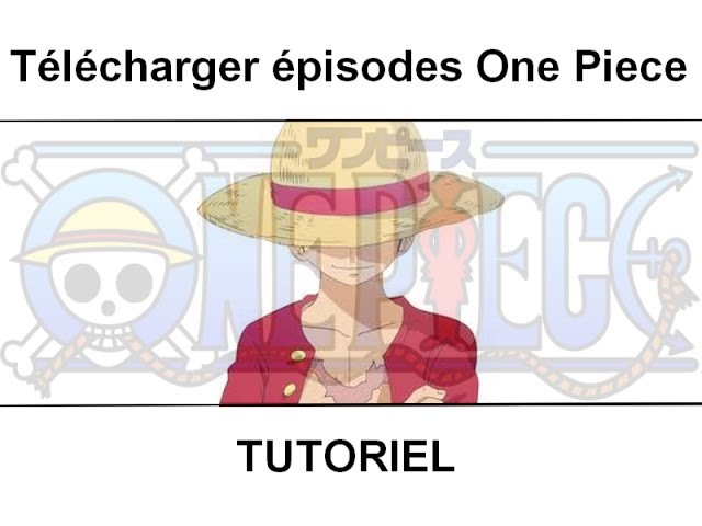 Télécharger la série Onepiece Streaming depuis Mediafire