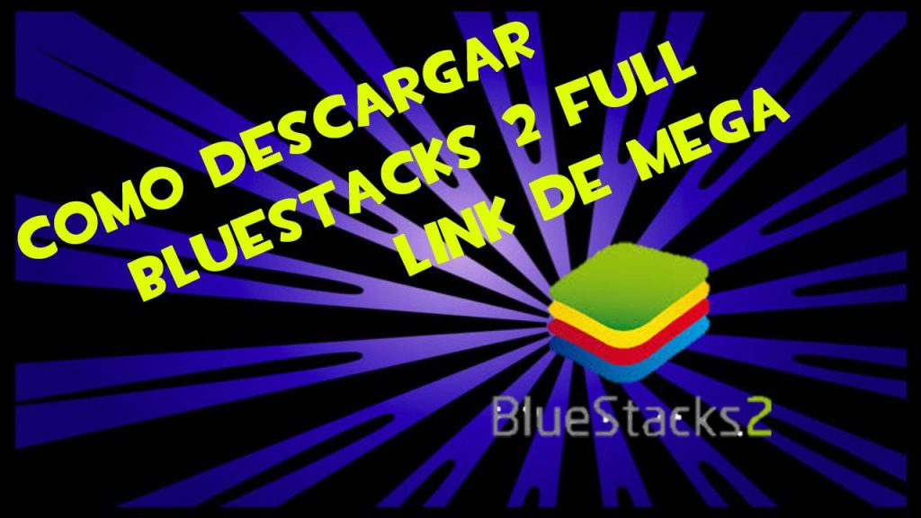 Baixe o Bluestacks 2 para PC no Mediafire – Download Grátis