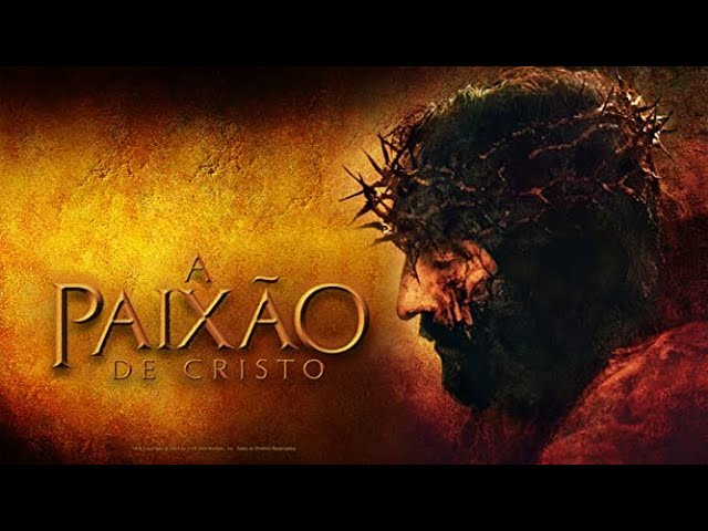 Baixar o filme A Paixão De Cristo Mel Gibson Cinema Completo pelo Mediafire