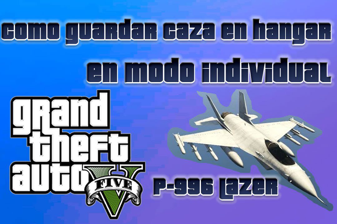 Dónde se guarda el Hydra en GTA 5