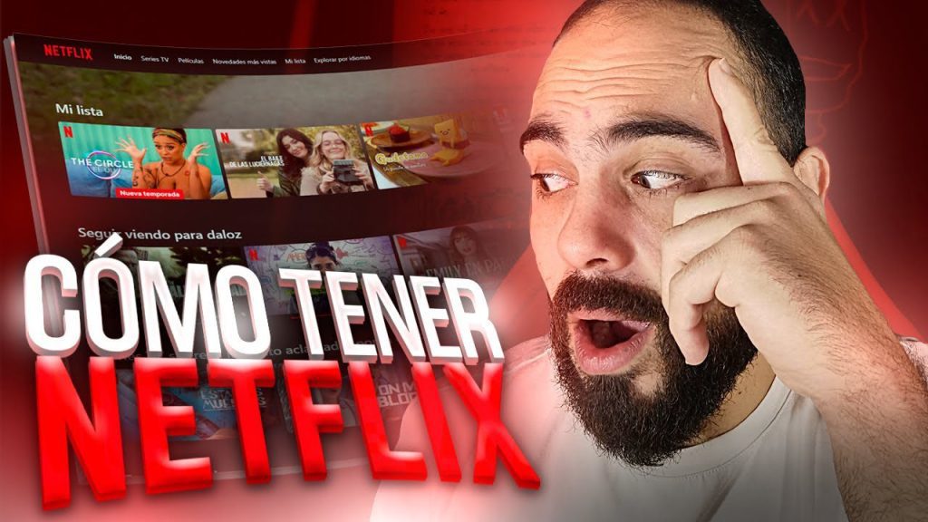 Cómo tener una cuenta de Netflix gratis sin pagar nada