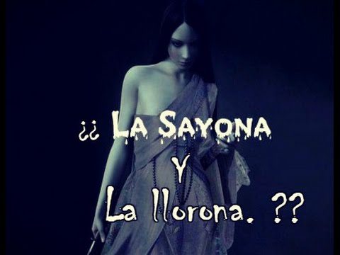 Cuál es la diferencia entre la Sayona y la llorona