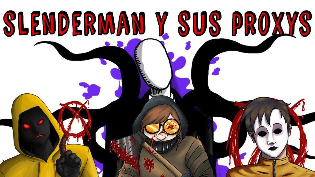 Cómo se llaman los proxys de Slenderman