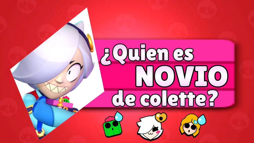 Quién es el novio de Colette Brawl Stars