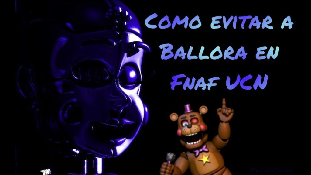 como evitar a ballora en ultimat Cómo evitar a Ballora en Ultimate Custom Night