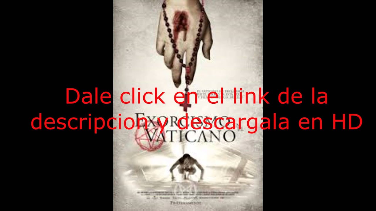 Descargar la pelicula El Exorcismo En El Vaticano en Mediafire Descargar la película El Exorcismo En El Vaticano en Mediafire