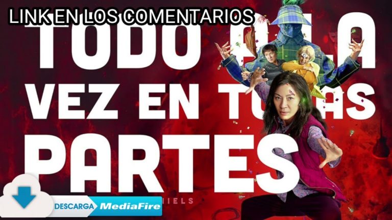 Descargar la película Todo Al Mismo Tiempo En Todas Partes en Mediafire