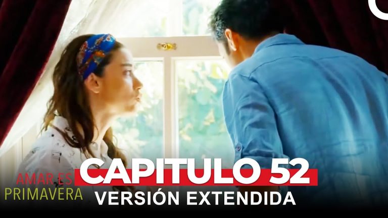 Descargar la serie Amar Es Primavera Cap 52 en Mediafire